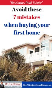 top mistakes made by first time buyers real estate buying first home buy my house