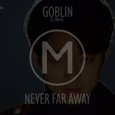 Never far away ~ goblin song: Goblin ë„ê¹¨ë¹„ Never Far Away Ost Orchestral Cover By Mdp