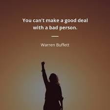Warren Buffett Quote You Can T Make A Good Deal With A Bad Person Quotes Of Famous People