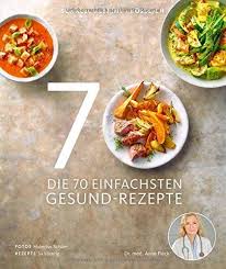 Die 70 Einfachsten Gesund Rezepte Schnell Leicht K Stlich Einfachsten Gesund Die Leicht Gesunde Rezepte Rezepte Gesund Kochen Rezepte