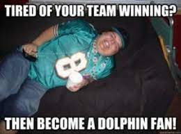 Miami Dolphins That Is Why You Fail Miami Dolphins Funny Miami Dolphins Memes Nfl Memes Funny