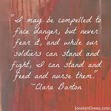 The best of clara barton quotes, as voted by quotefancy readers. Happy Birthday Clara Barton Jocelyn Green War Quotes Clara Barton Civil War Quotes