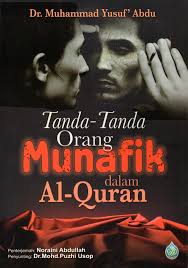 To find out more complete and clear information or images, you can visit the. Tanda Tanda Orang Munafik Dalam Al Quran Al Hidayah