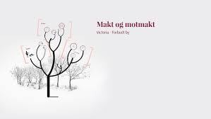 Jeg fikk oppgaven «makt og motmakt». Makt Og Motmakt By Malene Eilertsen