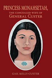 Princess Monahsetah: The Concealed Wife Of General Custer