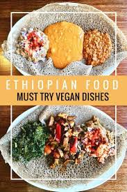Vegan Ethiopian Food The Tastiest Vegan Ethiopian Dishes Vegans With Appetites Ethiopian Food Quick Vegetarian Meals Vegetarian Recipes