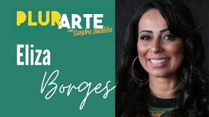 Plurarte conversa com a cantora e produtora Eliza Borges