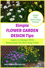 Flower Garden Design Tips Gingham Gardens Flower Garden Design Simple Flowers Flower Garden