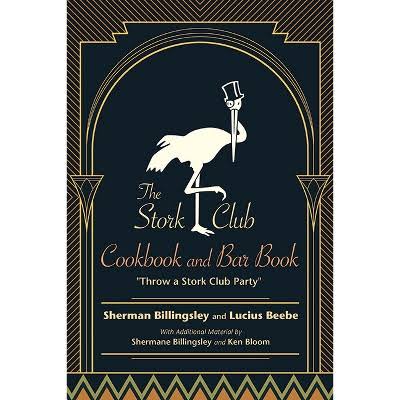 The Stork Club Cookbook and Bar Book - (Excelsior Editions) by Sherman  Billingsley & Lucius Beebe (Paperback) : Target