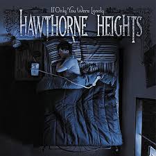 Hawthorne Heights If Only You Were Lonely Hawthorne Heights Hawthorne Lp Vinyl