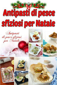 Molte ricette possono essere preparate in anticipo, per averle pronte il giorno dopo. Antipasti Di Pesce Sfiziosi Per Natale Semplici Facili E Sfiziosi Antipasti Ricette Alimenti Di Natale