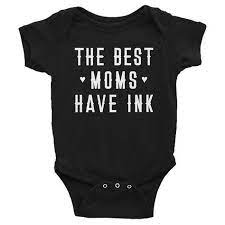 The Best Moms Have Ink Tattooed Mom Baby Tattoo Onsie Baby Onesie Goth Baby Clothes Goth Baby Gothic Baby C Punk Baby Clothes Goth Baby Clothes Goth Baby