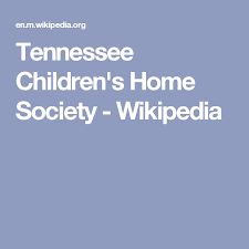 Tennessee Children S Home Society Wikipedia Kids House Childrens Tennessee