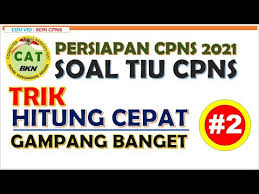 Trik Berhitung Cepat Persiapan Cpns 2021 2 Youtube