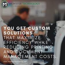 With Monstertechnology You Get Custom Solutions That Maximize Efficiency While Reducing Printing And Document Management Costs Technology Solutions Management