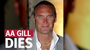 Writer and critic AA Gill dies after short battle with cancer