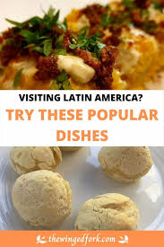 Rich in history and culture, latin american cuisine is full of flavorful ingredients and spices. Famous Must Try Latin American Food List The Winged Fork