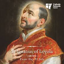 Today we celebrate the feast day of St Ignatius of Loyola, a 15th-century  Spanish priest, theologian, and mystic. Formerly a soldier, he turned to  faith and the priesthood following an injury, developing