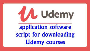 Application Software Script For Downloading Udemy Courses Udemy Courses Udemy Script