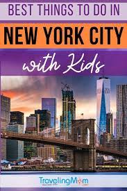 55 Of The Best Things To Do In Nyc With Kids Travelingmom New York City Vacation Nyc With Kids New York Activities