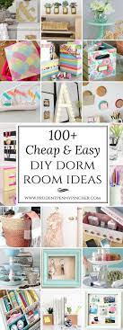 100 Cheap And Easy Dorm Room Diy Ideas Dorm Room Diy Dorm Diy Bedroom Diy