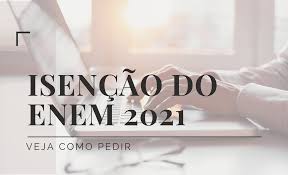 O participante que deseja solicitar isenção da taxa de inscrição para o exame nacional do ensino médio (enem) 2022 e justificar ausência na . Isencao Da Taxa De Inscricao Do Enem 2021 Datas E Regras