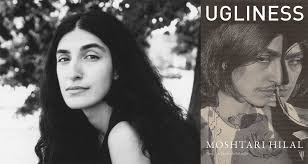 The Body as Project: A Review of Ugliness by Moshtari Hilal