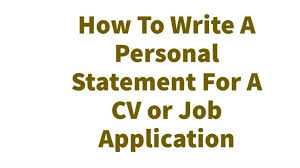 The aforementioned parts should be present on any cv, at any application. How To Write A Personal Statement For A Cv Or Job Application Toresign Com