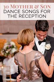 30 Mother Son Dance Songs For Your Wedding Reception Mother Son Dance Mother Groom Dance Songs Mother Son Dance Songs