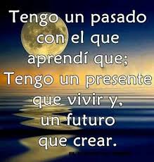 Pasado Presente Futuro Palabras De Reflexion Frases De Crecimiento Personal Palabras En Espanol