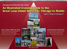 Illustrated Cruising Guide To The Great Loop Inland Waterway Chicago To Paducah