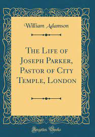 Most sermons include a prayer with the sermon. The Life Of Joseph Parker Pastor Of City Temple London Classic Reprint Adamson William 9780267753505 Amazon Com Books