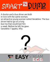 Let's play the Smart or Dumb Game