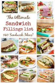 The Ultimate List Of Sandwich Fillings Healthy Sandwich Recipes Packed Lunch Sandwiches Best Sandwich Recipes