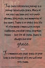 Quotes On Third Culture Kids Marilyn R Gardner There are quotes about motherhood, unconditional love, and giving children the world, but the. quotes on third culture kids