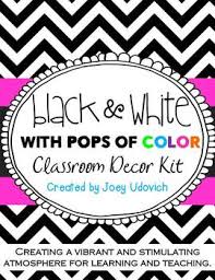 Black And White Classroom Decor Classroom Decor Kit Black And White With Pops Of Color Classroom Decor Classroom Themes Classroom