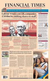 This section of the ft has. Financial Times Gives Labour A Huge Boost With Front Page Lead On Life Changing Policies Vox Political