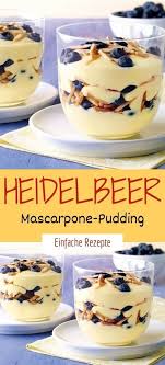 Heidelbeer Mascarpone Pudding Einfache Rezepte Dessert Rezepte Einfach Einfacher Nachtisch Rezepte