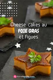 Cheese Cakes Au Foie Gras Et A La Confiture De Figues Enfant Com Cake Au Foie Gras Confiture De Figues Figues