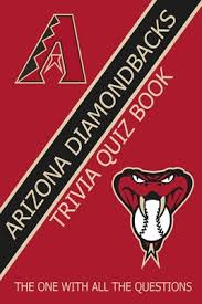 Well, what do you know? Arizona Diamondbacks Trivia Quiz Book The One With All The Questions By Owens Wendy R Opentrolley Bookstore Indonesia