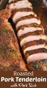 Roasted Pork Tenderloin With Pork Rub Juicy Tender Roasted Pork Tenderloin That S Crispy On The Outside Soft And Te Roasted Pork Tenderloins Pork Pork Roast