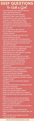 Your partner is the person you are going to share your life with — every part of it. 371 Deep Questions To Ask To Know Someone Deeply