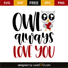 Free Free 53 Owl Always Love You Svg SVG PNG EPS DXF File
