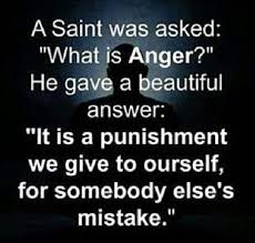 Anger Is A Punishment We Give Ourselves For Someone Else S Mistake Inspirational Quotes Inspirational Words Quotable Quotes