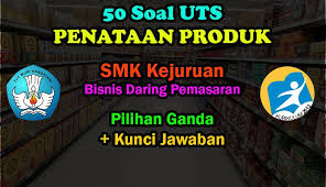 50 Contoh Soal Uts Penataan Produk Xii Kunci Jawaban Muttaqin Id