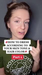 How to Dress According to Your Skin Tone & Hair Color