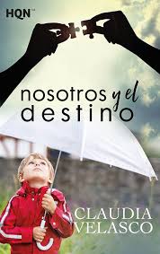 Nosotros Y El Destino Hqn Ebook Claudia Velasco Amazon Es Tienda Kindle Libros En Linea Libros Gratis Leer Libros Gratis
