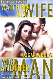 Watching His Wife With Another Man - A Sexy Exhibitionist Cuckold Short  Story Featuring MFM Group Sex from Steam Books eBook by Logan Woods - EPUB  Book | Rakuten Kobo India