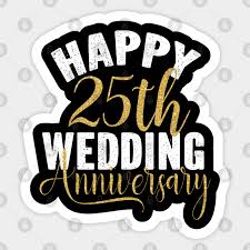 Are you looking for a special 25th wedding anniversary gift for a couple of friends? Happy 25th Wedding Anniversary Matching Gift For Couples Print 25th Anniversary Gifts For Couple Autocollant Teepublic Fr