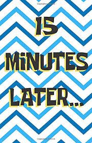 Maybe you would like to learn more about one of these? 15 Minutes Later Amazon Co Uk Clevenger Rachelle L 9781798976555 Books